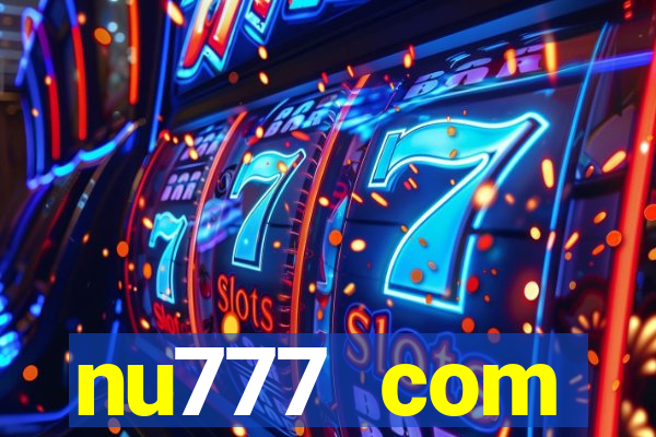 nu777 com plataforma de jogos